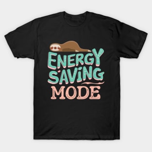 Energy saving mode T-Shirt